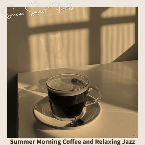 Summer Morning Coffee and Relaxing Jazz