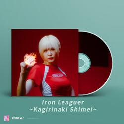 Iron Leaguer-Kagirinaki Shimei
