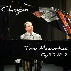 Chopin Two Mazurkas Op.30 N1, 2
