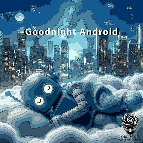 Goodnight Android