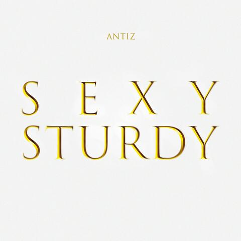 Sexy Sturdy