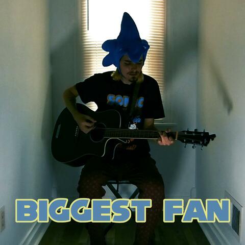 Biggest Fan