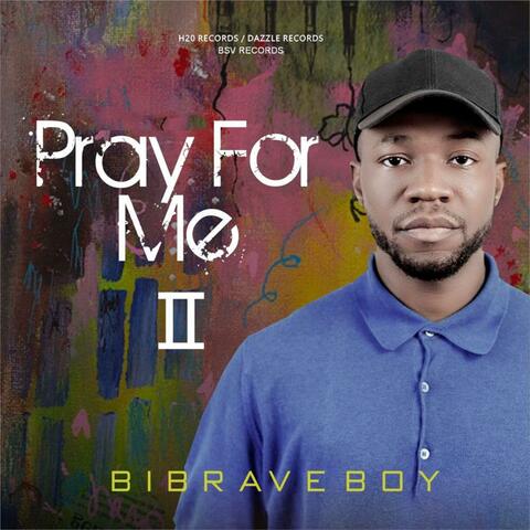 Pray For Me II