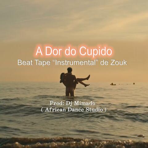 Beat Tape- A Dor do Cupido (Instrumental de Zouk)