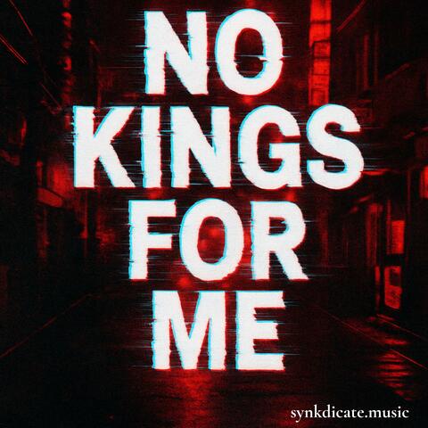 No Kings For Me