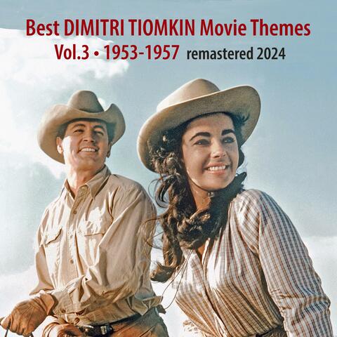 Best DIMITRI TIOMKIN Movie Themes, Vol. 3