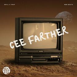 CEE FARTHER