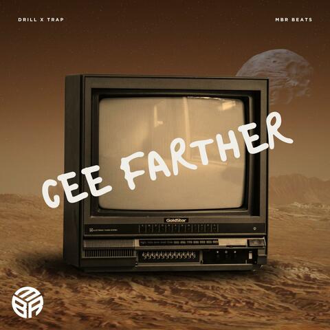 CEE FARTHER