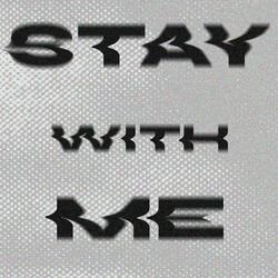 Stay With Me