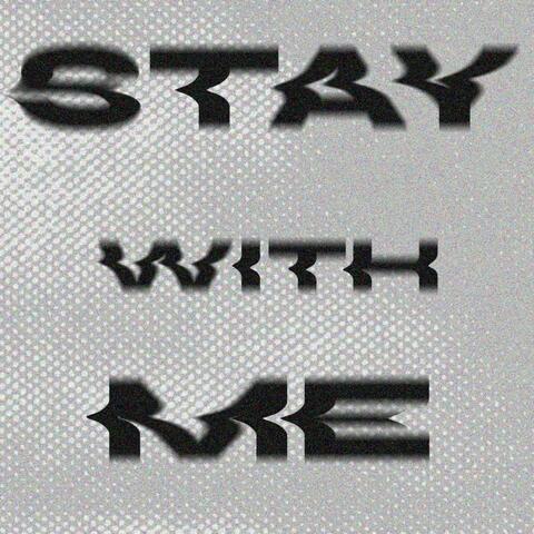 Stay With Me