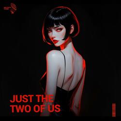 just the two of us