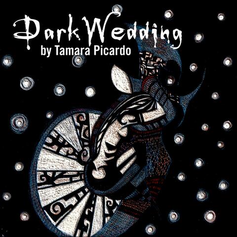 Dark Wedding (feat. Tamara Picardo)