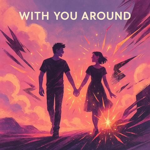 With You Around