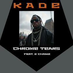 Chrome Tears (feat. 2 Chainz)