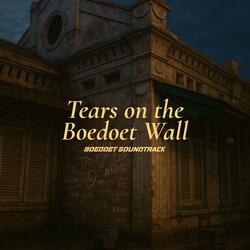 Tears on the Boedoet Wall