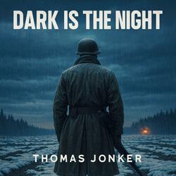 Dark Is The Night