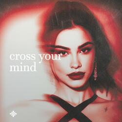 Cross Your Mind
