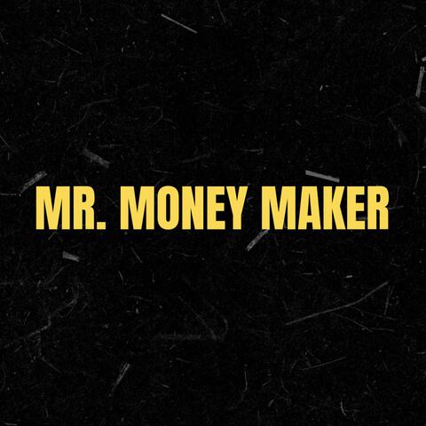 MR. MONEY MAKER