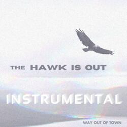 The Hawk Is Out (Instrumental)