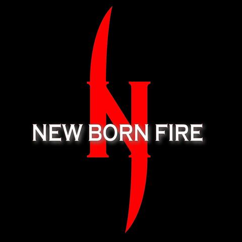 New Born Fire