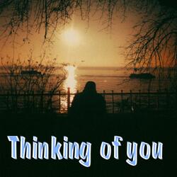 Thinking of You