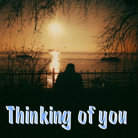 Thinking of You