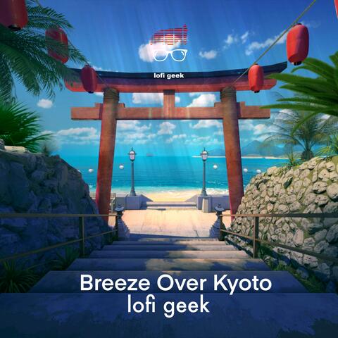 Breeze Over Kyoto
