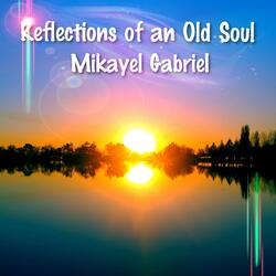 Reflections of an Old Soul