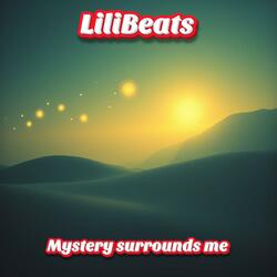 Mystery surrounds me
