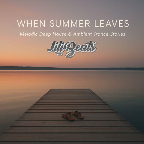 WHEN SUMMER LEAVES