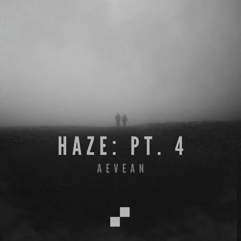 Haze: Part 4