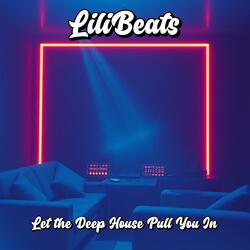 Let the Deep House Pull You In