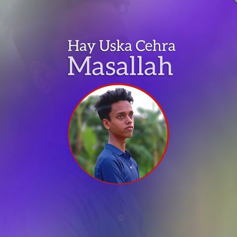 Hay Uska Cehra Masallah
