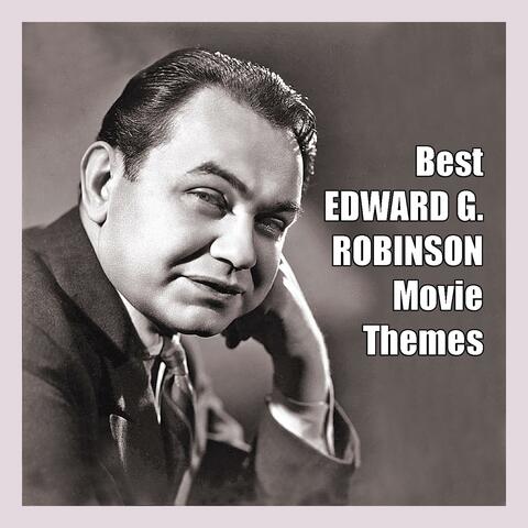 Best EDWARD G. ROBINSON Movie Themes