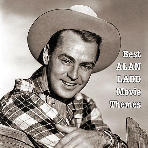 Best ALAN LADD Movie Themes