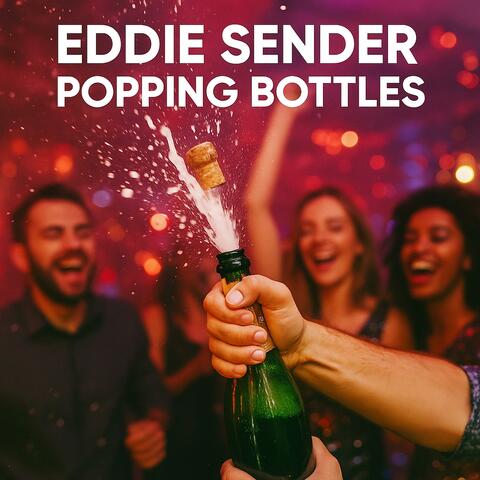 Popping Bottles