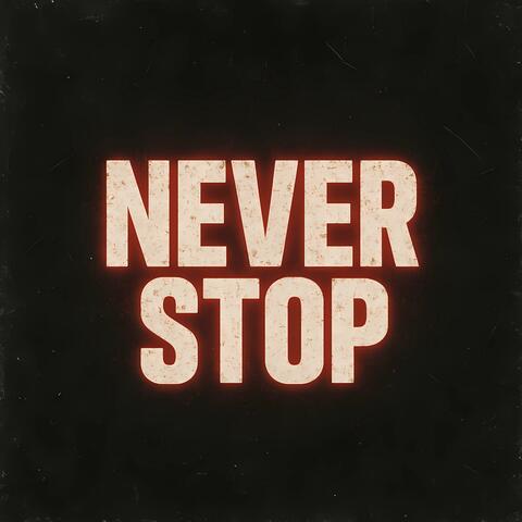 Never Stop