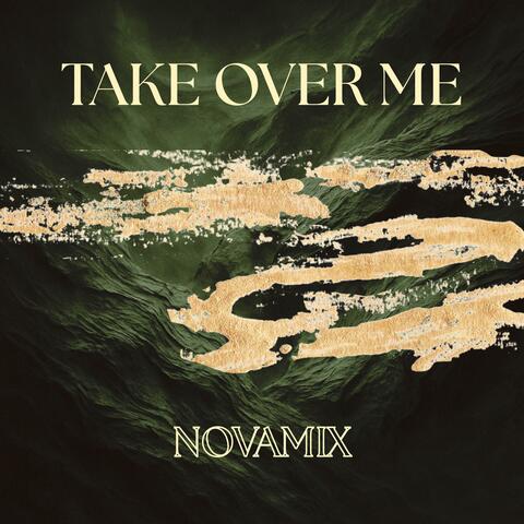 Take over me