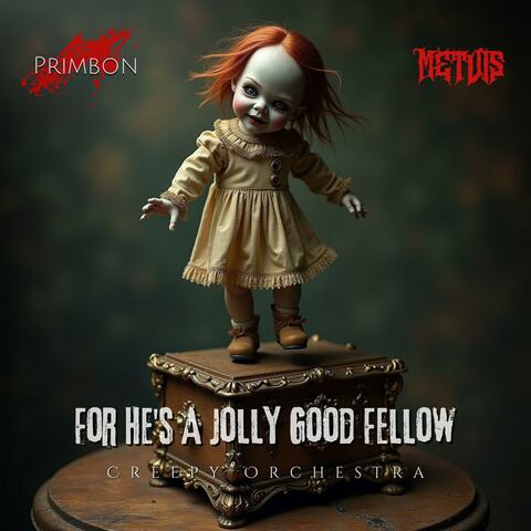 For He's A Jolly Good Fellow