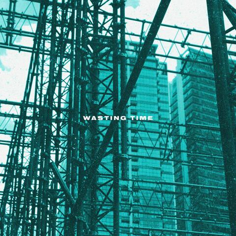 WASTING TIME