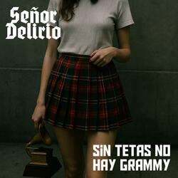 Sin tetas no hay grammy