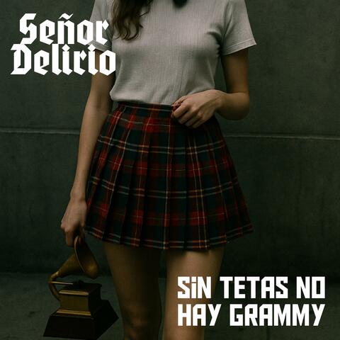 Sin tetas no hay grammy