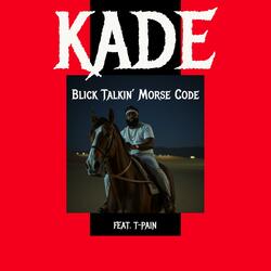 Blick Talkin’ Morse Code (feat. T-Pain)