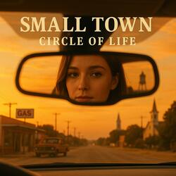 Small Town Circle of Life