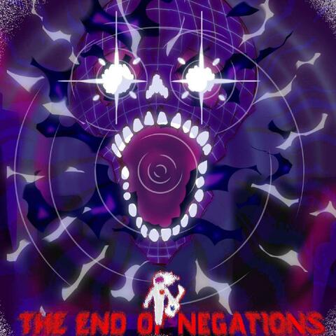 The End Of Negation