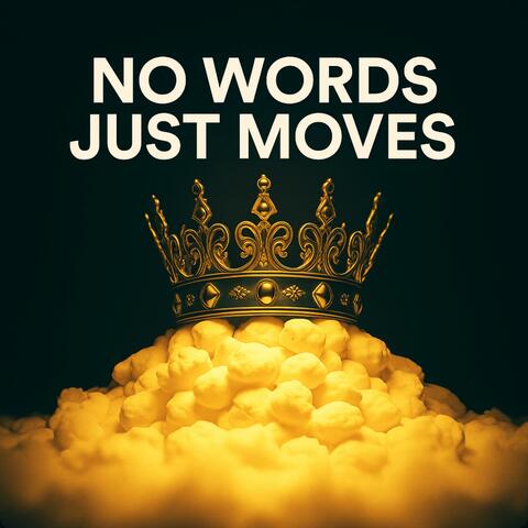 No Words, Just Moves