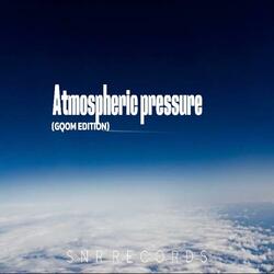 Atmospheric Pressure(Gqom edition)