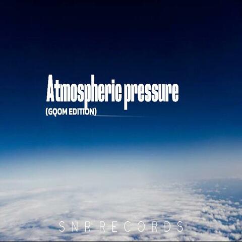 Atmospheric Pressure(Gqom edition)