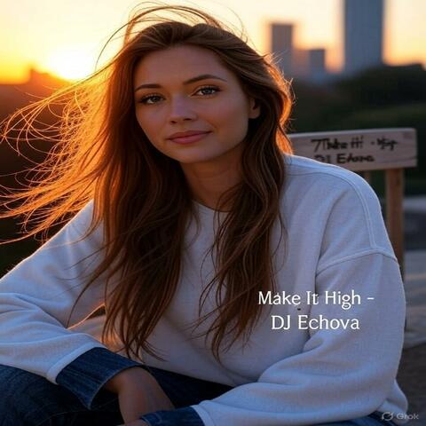 Make It High