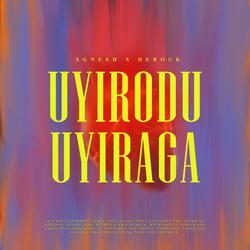 Uyirodu Uyiraga (with Derock)